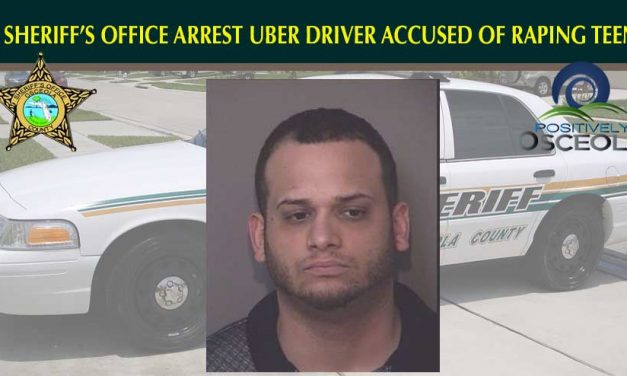 Osceola County Sheriff’s Deputies Arrest Uber Driver Accused of Raping a 14 Year Old
