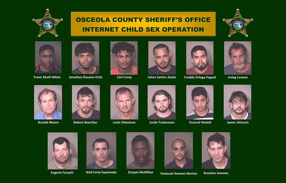 Osceola Sheriff’s Office Arrests 17 in Internet Child Sex Operation