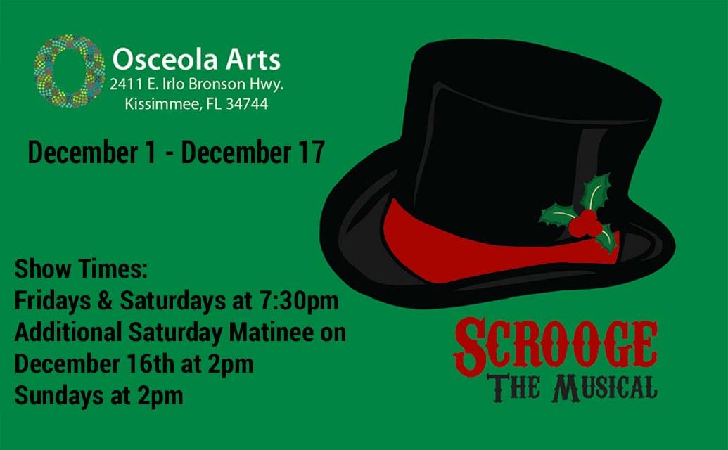 Osceola Arts in Kissimmee Presents Scrooge, the Musical Dec. 1 – 17