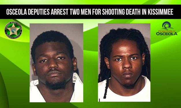 Osceola Deputies Arrest Two Men For Shooting Death in Kissimmee