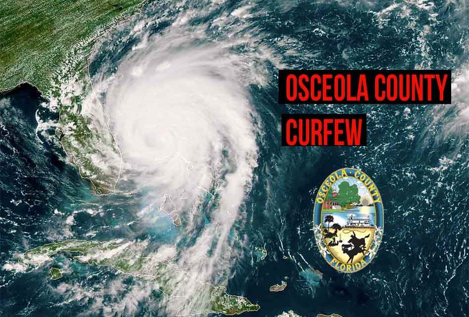 Osceola County’s Curfew Begins Tonight at 11pm Ahead of Hurricane Dorian