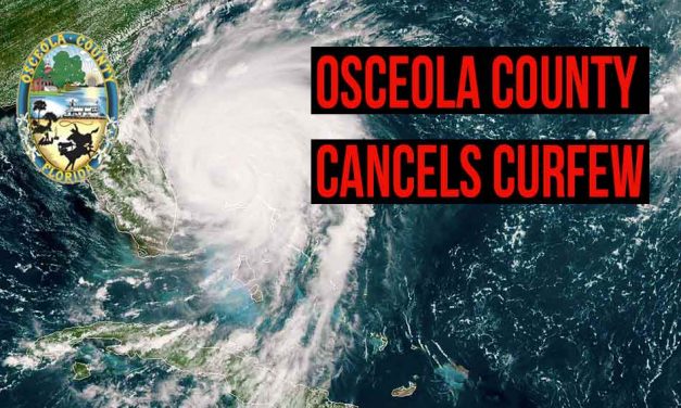 Osceola County Announces Cancellation of Curfew Effective Immediately