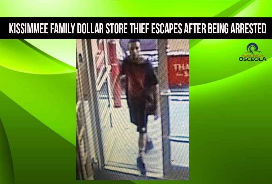 Osceola Deputies searching for Kissimmee Family Dollar Store thief who escaped after being arrested