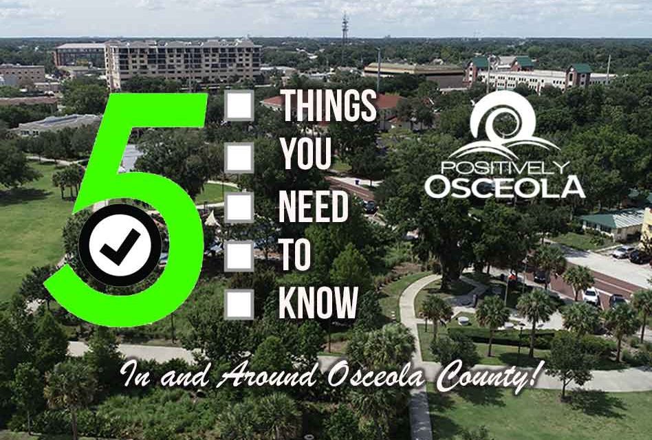 5 Things You Need To Know in and around Osceola County for June 12, 2020!