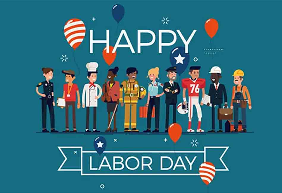 Labor Day Celebrating those who help create our nation’s strength
