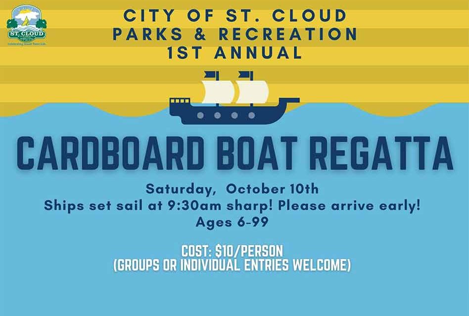 Be a part of City of St. Cloud’s 1st Annual Cardboard Regatta – cuz you gotta regatta!