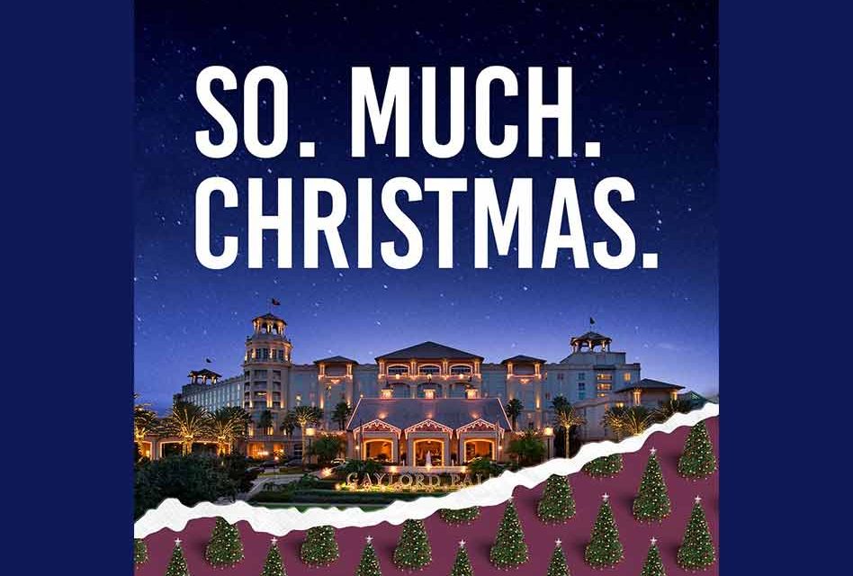 It’s Christmas at Gaylord Palms… So Much Christmas!