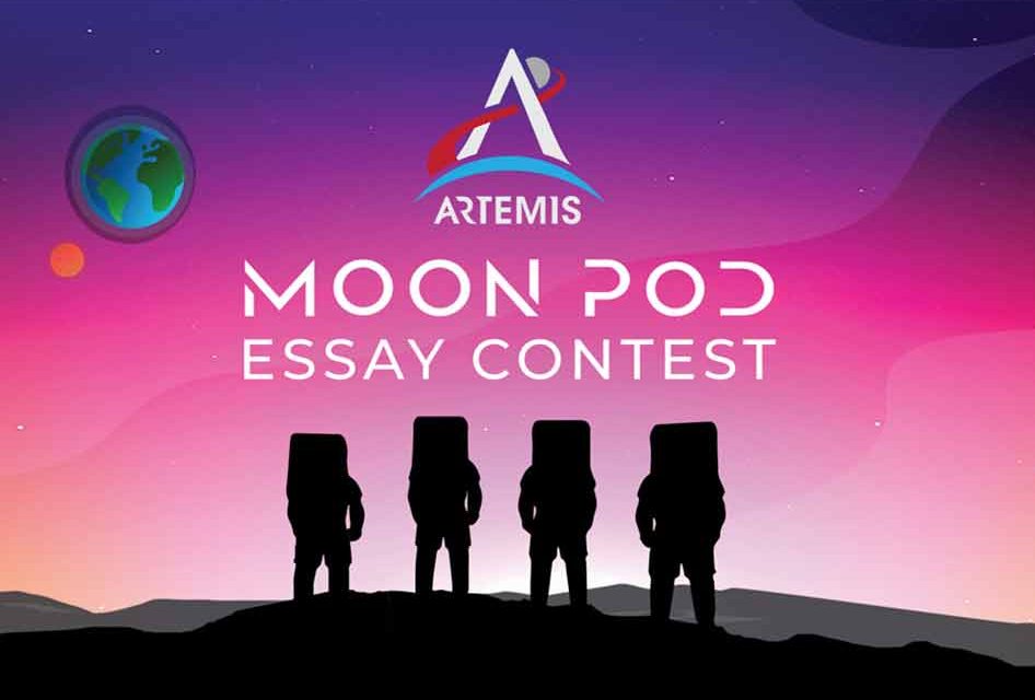 Take remote learning to space, take a trip to the Moon with NASA’s Artemis Moon Pod Essay Contest!