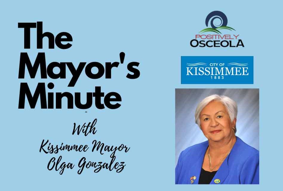 Positively Osceola’s “Mayor’s Minute” with Kissimmee Mayor Olga Gonzalez
