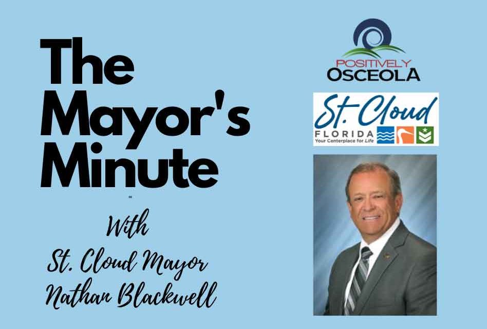Positively Osceola’s Mayor’s Minute with St. Cloud Mayor, Nathan Blackwell