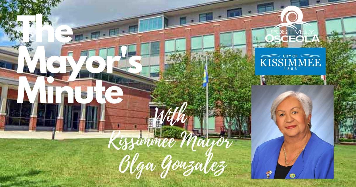Positively Osceola’s Mayor’s Minute with Kissimmee Mayor Olga Gonzalez