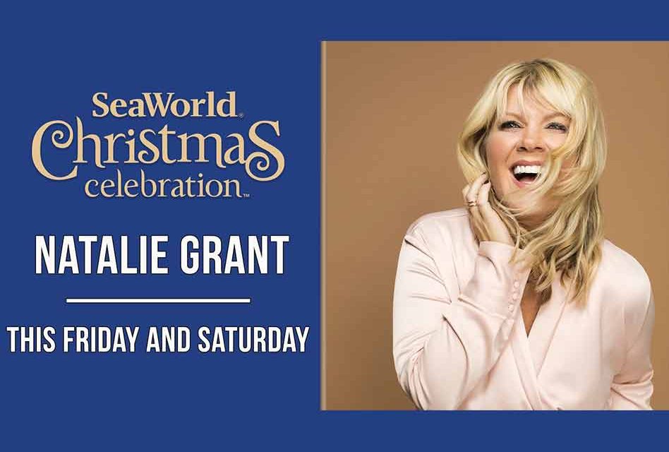 Singer icon Natalie Grant to perform this weekend at SeaWorld Orlando’s Christmas Celebration!