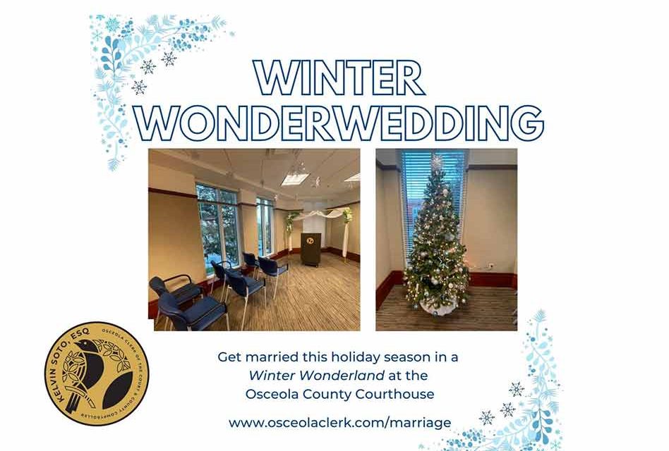 Osceola County Clerk and Comptroller’s Office to Offer Winter WonderWeddings During Holiday Season