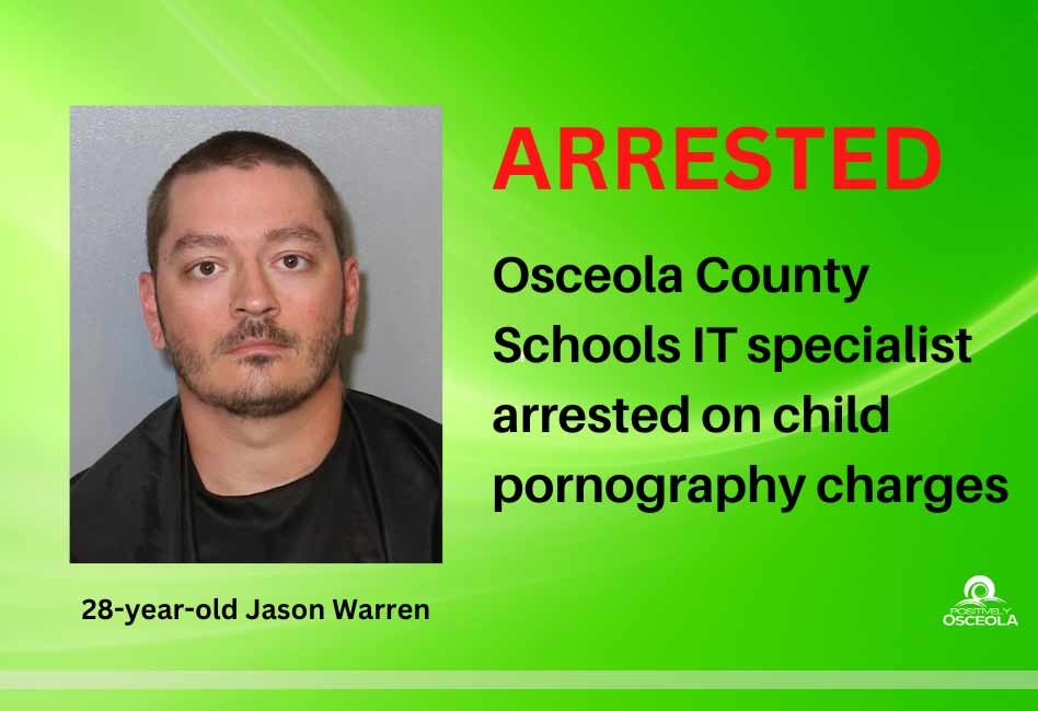Osceola County SChools IT specialist arrested on child pornography ...