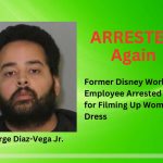 Former Disney World Employee Arrested Again for Filming Up Woman’s Dress