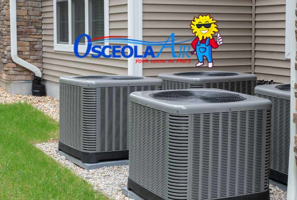Osceola Air: The Importance of Preventative Maintenance for Home Air Conditioners in Florida