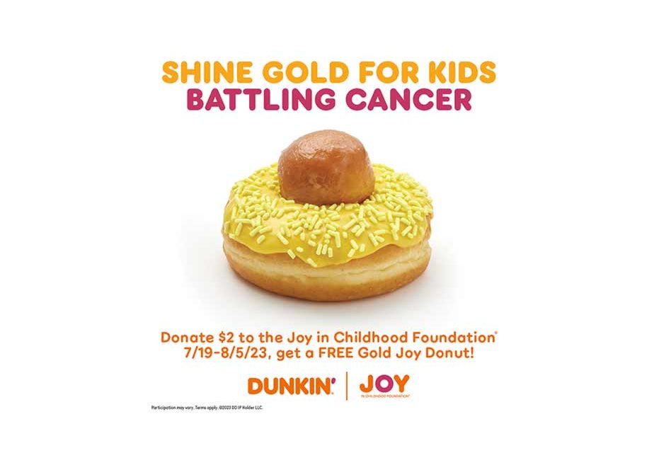 Join Dunkin’ in the Fight Against Childhood Cancer: Enjoy a Free Gold Joy Donut with Your $2 Donation!