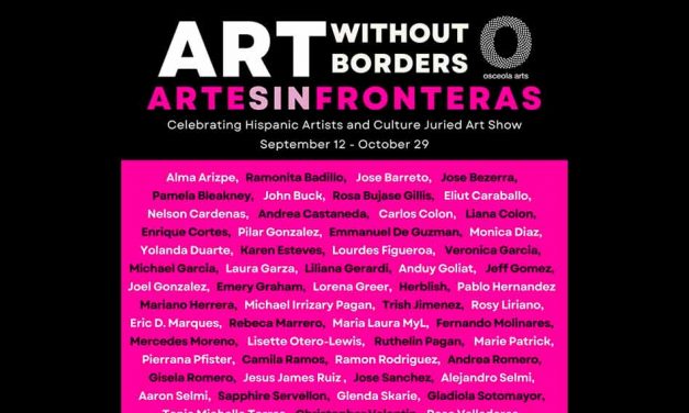 Osceola Arts to Celebrate Hispanic Artists and Culture with Arte Sin Fronteras/Art Without Borders