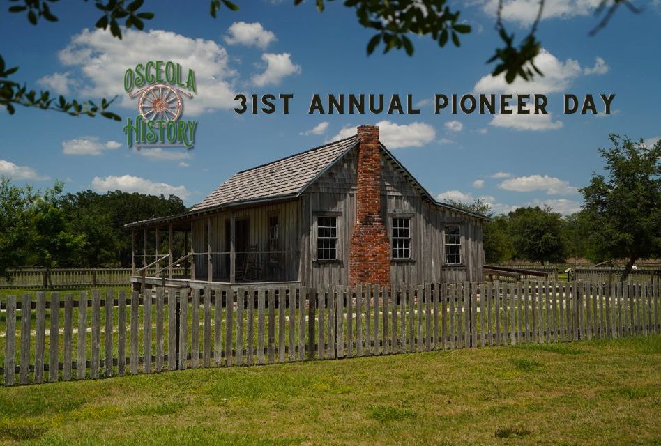 Osceola History to Host 31st Annual Pioneer Day at Osceola County’s Historic Pioneer Village on November 4