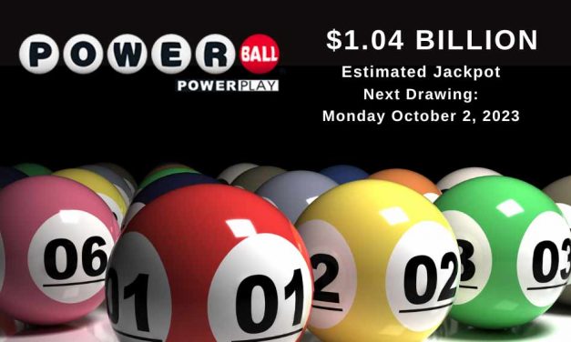 Powerball Jackpot reaches $1.04 billion, yes billion with a ‘B’