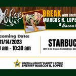 Join Sheriff Marcos Lopez and the Osceola County Sheriff’s Office at Starbucks in Kissimmee for Coffee Break Today!