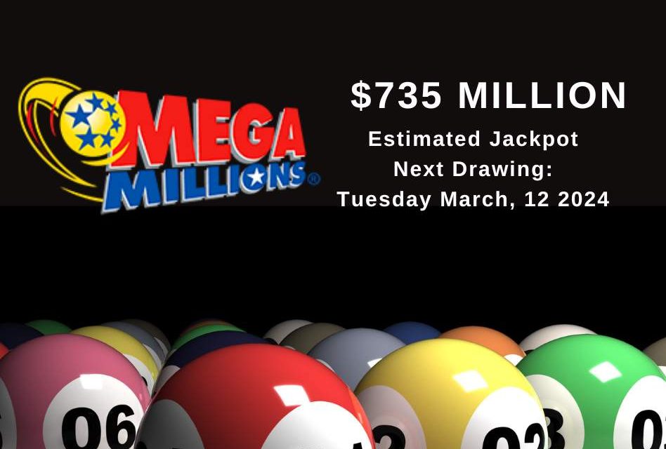 Mega Millions Soars to a Staggering $735 Million for Tuesday NightUpcoming Draw