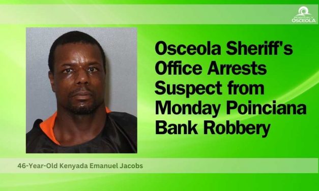 Osceola County Sheriff’s Office Arrests Suspect from Monday Poinciana Bank Robbery