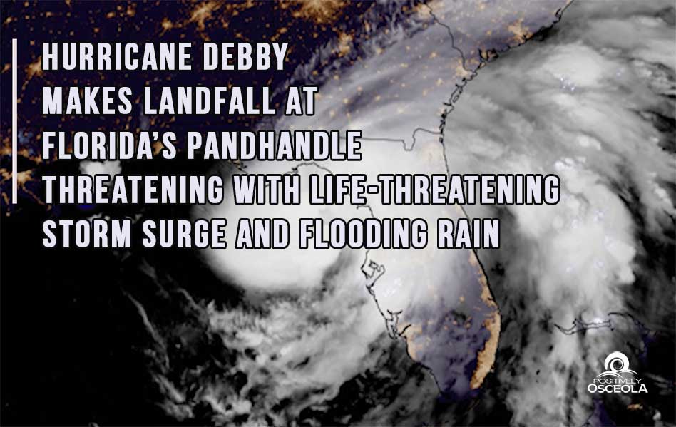 Hurricane Debby Makes Landfall At Florida’s Pandhandle Threatening with Life-Threatening  Storm Surge and Flooding Rain