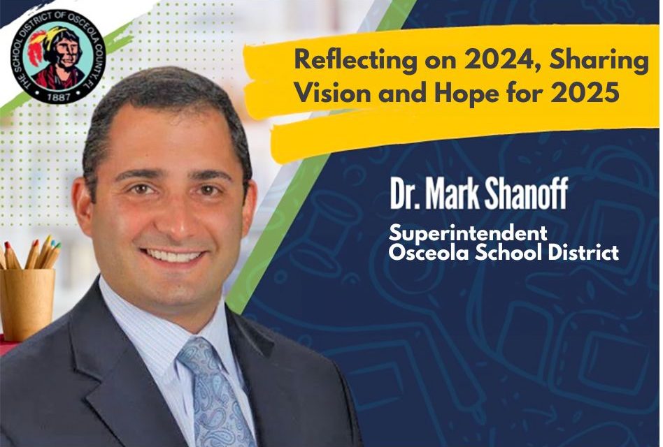 Osceola Schools Superintendent Dr. Mark Shanoff Reflects on 2024, Shares Vision and Hope for 2025