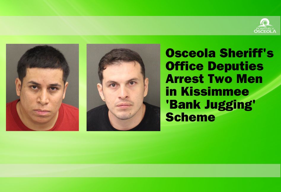Osceola Sheriff's Office Deputies Arrest Two Men in Kissimmee 'Bank