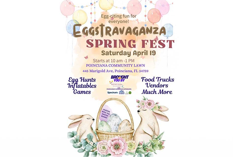 Poinciana’s Spring Fest Eggstravaganza Returns April 19 with Family Fun for All