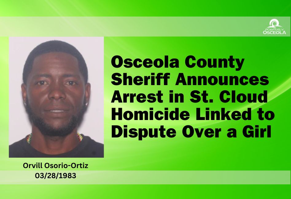 Osceola County Sheriff Announces Arrest in St. Cloud Homicide Linked to