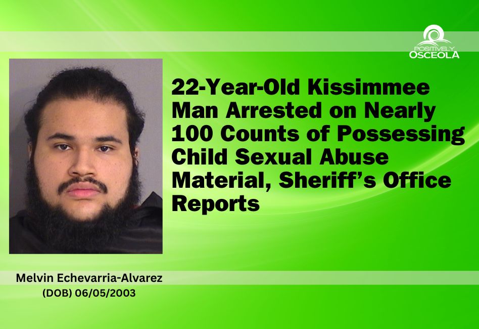 Kissimmee Man Arrested on Nearly 100 Counts of Possessing Child Sexual ...