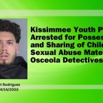 22-Year-Old Kissimmee Youth Pastor Arrested for Possession and Sharing of Child Sexual Abuse Material, Osceola Detectives Say