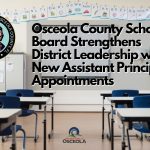 Osceola County School Board Strengthens District Leadership with New Assistant Principal Appointments
