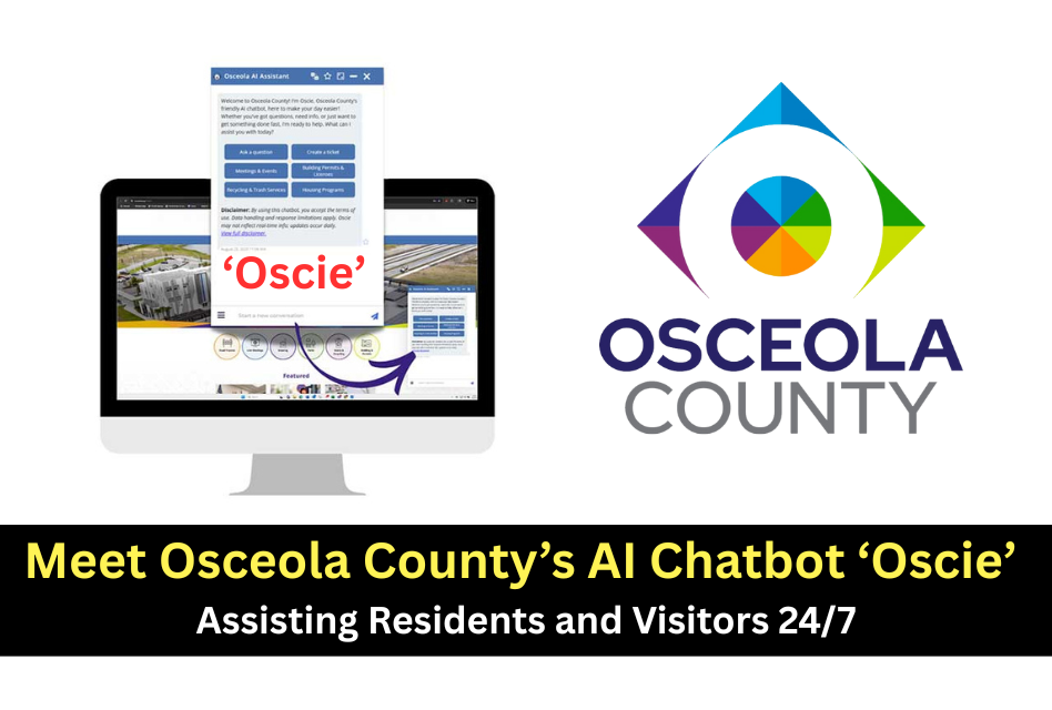 Osceola County Launches AI Chatbot ‘Oscie’ to Assist Residents and Visitors 24/7