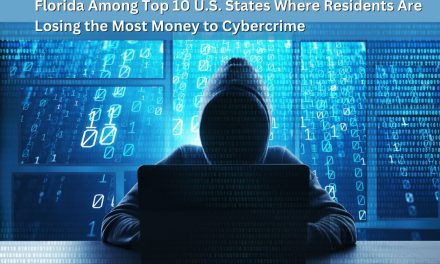 Florida Among Top 10 U.S. States Where Residents Are Losing the Most Money to Cybercrime