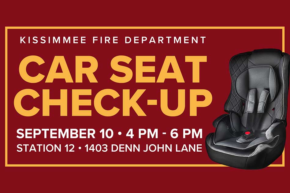 Kissimmee Fire Department to Host Free Car Seat Check-Up Event September 10