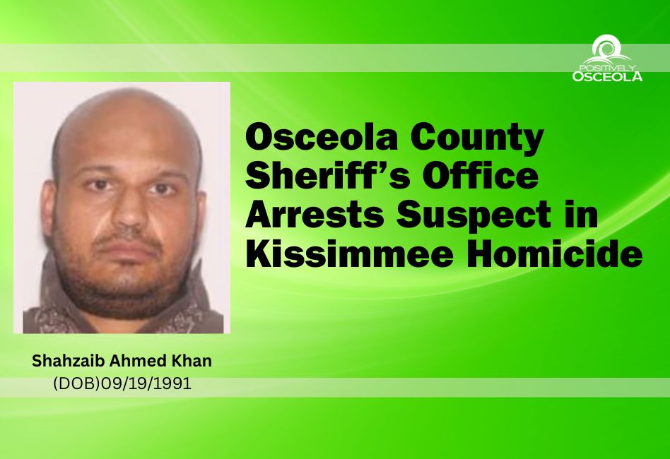 Osceola County Sheriff’s Office Arrests Suspect in Kissimmee Homicide