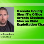 Osceola County Sheriff’s Office Arrests Kissimmee Man on Child Exploitation Charges