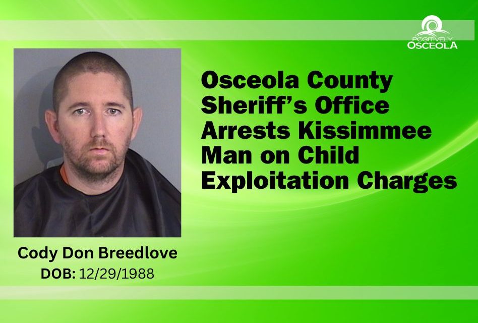 Osceola County Sheriff’s Office Arrests Kissimmee Man on Child Exploitation Charges