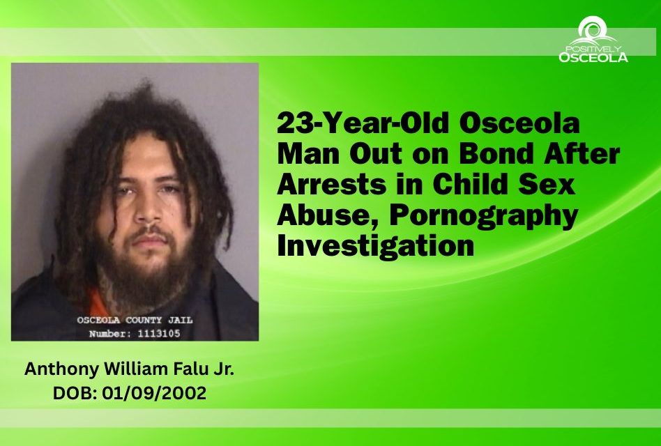 23-Year-Old Osceola Man Out on Bond After Arrests in Child Sex Abuse, Pornography Investigation