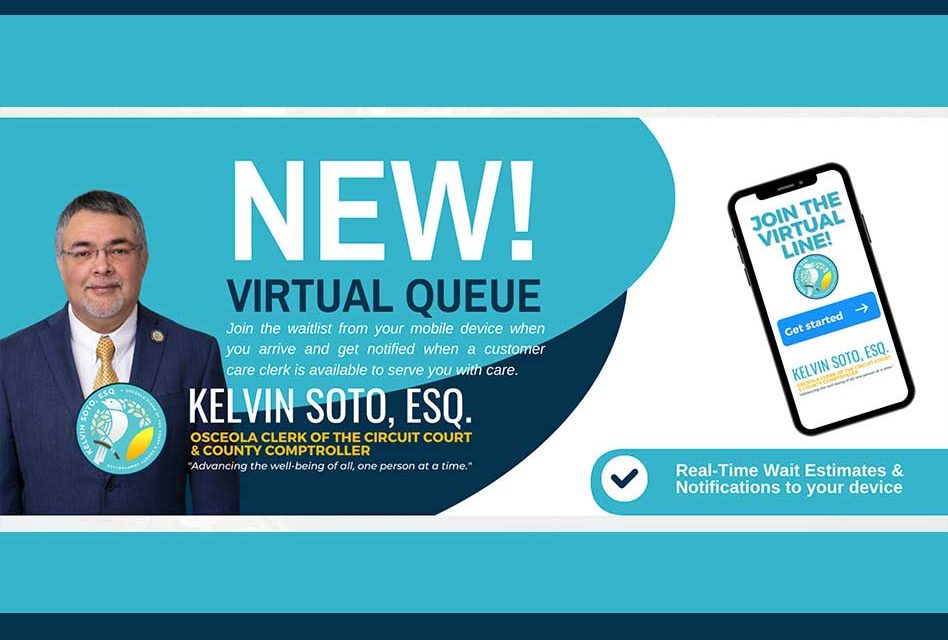Osceola Clerk & Comptroller Kelvin Soto’s Office Offers Virtual Queue System to Improve Customer Service for the Community