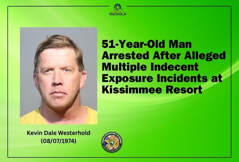 51-Year-Old Man Arrested After Alleged Multiple Indecent Exposure Incidents at Kissimmee Resort