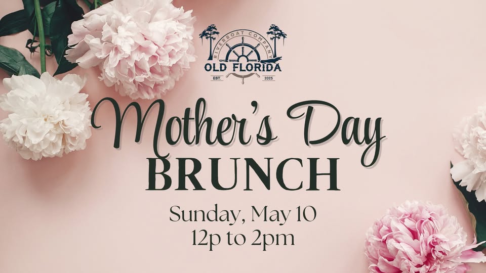 Mother's Day Brunch at Old Florida Riverboat Company