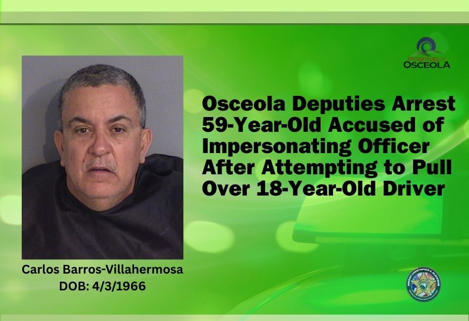 Osceola Deputies Arrest 59-Year-Old Man Accused of Impersonating ...