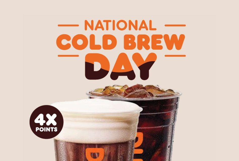 Dunkin’ Offers 4X Rewards on Cold Brew Today for National Cold Brew Day