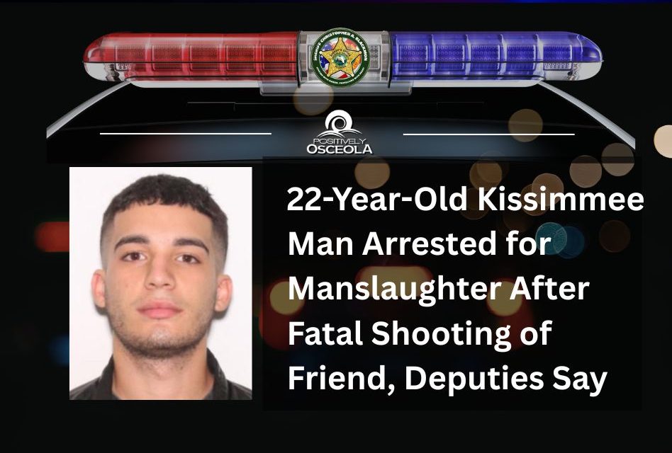 22-Year-Old Kissimmee Man Arrested for Manslaughter After Fatal Shooting of Friend, Deputies Say