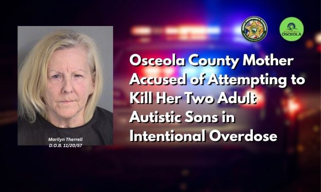Osceola County Mother Accused of Attempting to Kill Her Two Adult Autistic Sons in Intentional Overdose