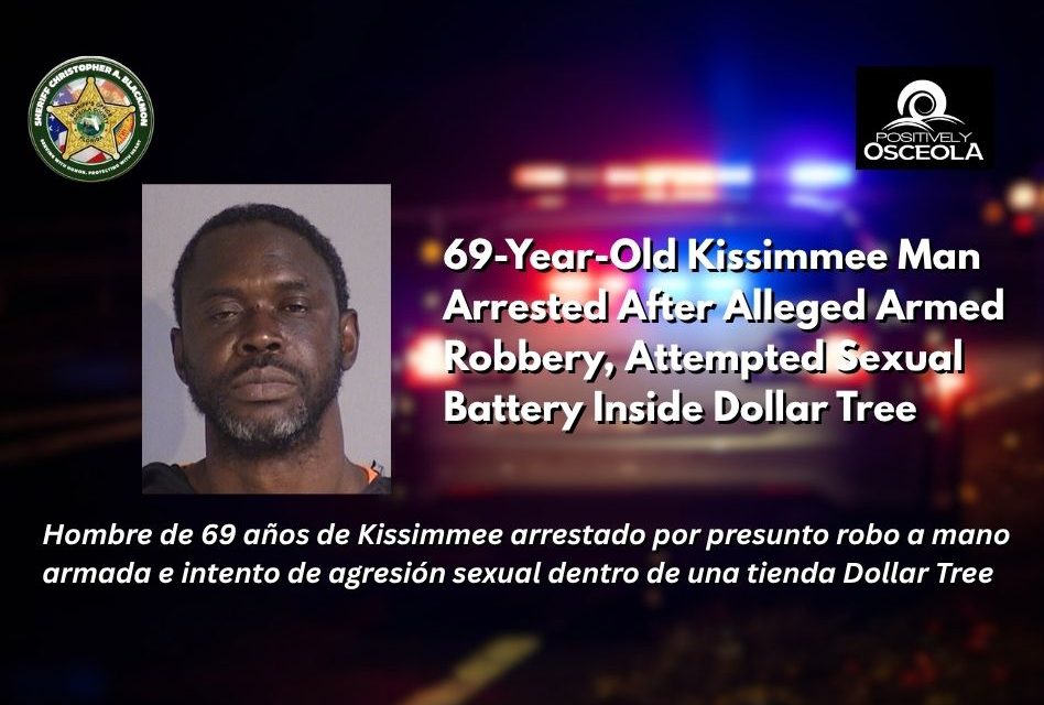 69-Year-Old Kissimmee Man Arrested After Alleged Armed Robbery, Attempted Sexual Battery Inside Dollar Tree